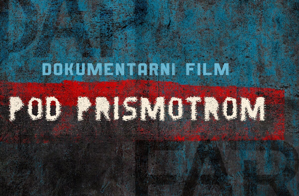 Premijera dokumentarnog filma „Pod prismotrom“ iz najnovije produkcije FAR TV-a Premijera dokumentarnog filma „Pod prismotrom“ iz najnovije produkcije FAR TV-a